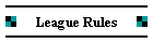 League Rules