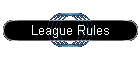 League Rules